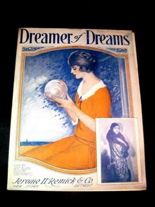 Vintage Sheet Music 1924,  Dreamer Of Dreams By Gus Kahn & Ted Fiorito Very G Cond