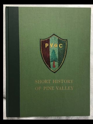 Short History Of Pine Valley,  Golf Book Rare Collectible