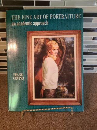 The Fine Art Of Portraiture: An Academic Approach By Frank Covino © 1970 Rare