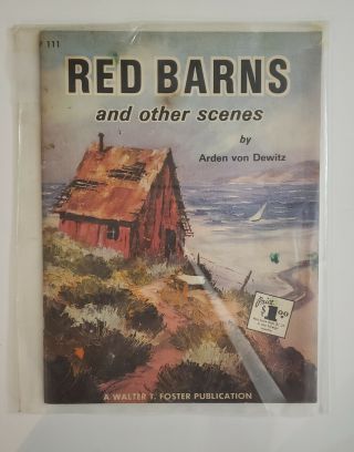 Antique Book - Red Barns And Other Scenes By Arden Von Dewitz - How To Paint - 111