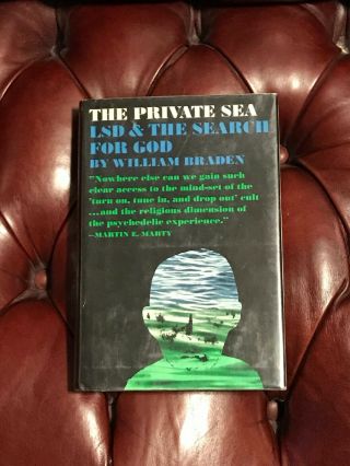 The Private Sea Lsd & The Search For God By William Braden Rare Signed/inscribed