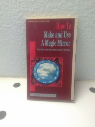 How To Make And Use A Magic Mirror - Psychic Windows Donald Tyson Rare