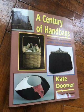 A Century Of Handbags The Modern Handbag For Antique Lovers By Kate Dooner