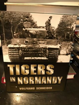 8.  Stackpole: Tigers In Normandy Rare Oop (2011) Ln Stackpole Books B