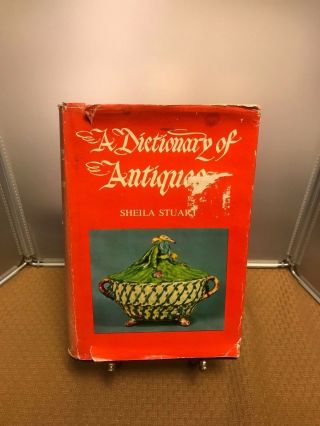 A Dictionary Of Antiques By Sheila Stuart The Abbey Library London Hardback Book