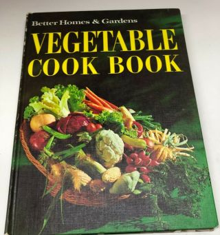 Vintage Vegetable Cook Book 1967 Better Homes And Garden Vegetarian Recipes