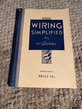 Vintage 1948 Wiring Simplified By H.  P.  Richter - Nineteenth Edition