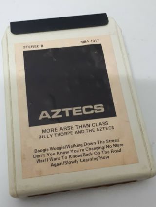 Billy Thorpe And The Aztecs More Arse Than Class 8 Eight Track Cartridge Rare
