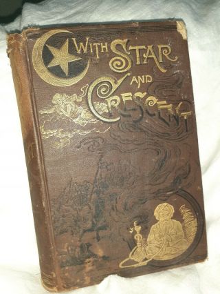 Rare 1889 With Star And Crescent By A.  Locher.  1st Edition.