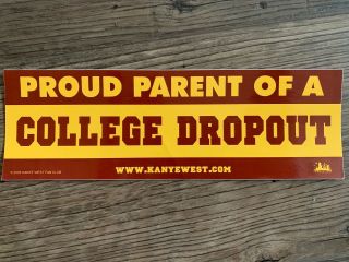 Kanye West College Dropout Bumper Sticker 2003 2004 Fan Club Rare