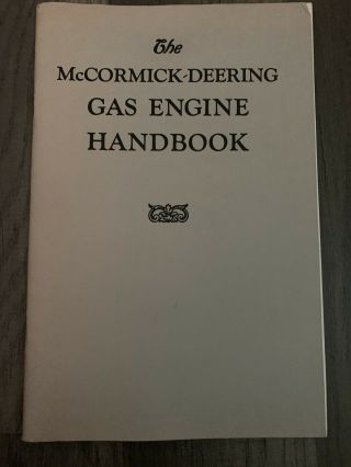 Vintage Mccormick - Deering Gas Engine Book Handbook Hit - Miss Engine Rare Find
