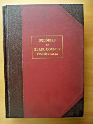 Very Rare 1940 Soldiers Of Blair County Pennsylvania