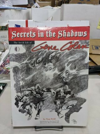 Secrets In Shadows: The Art And Life Of Gene Colan Two Morrows Publishing Rare