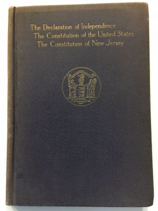 REFERENCE BOOK DECLARATION OF INDEPENDENCE,  CONSTITUTIONS OF UNITED STATES & NJ 2