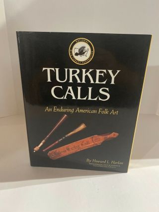 Rare Americana Turkey Calls Folk Art Book By Howard Harlan