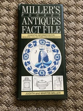 Miller’s Pocket Antiques Fact File Book Copyright 1988 Judith & Martin Miller