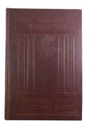 Antique 1919 - The American Educator Encyclopedia Peace Edition Volume 1 Hc Book