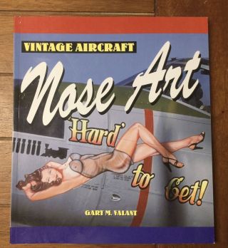 Rare Vintage Aircraft Nose Art Reference Book By Valant Ww2 B24 B17 P38 Etc