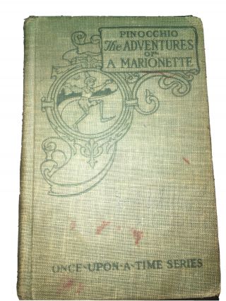 Antique Book - 1904 - " Pinocchio: The Adventures Of A Marionette " C.  Co