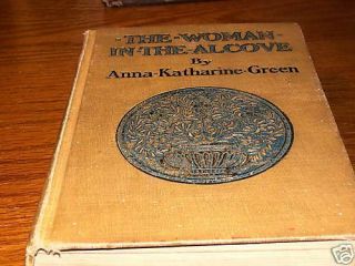 Rare 1906 Detective Murder Mystery Anna Katharine Green The Woman In The Alcove