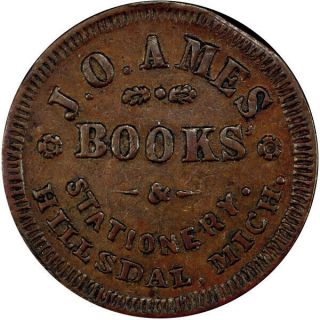 1863 Hillsdale Michigan Civil War Token J O Ames R9 Very Rare Merchant Pcgs