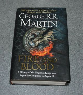 Fire And Blood - George R.  R.  Martin - 1st Ed 2018 Signed Hb - Game Of Thrones Rare