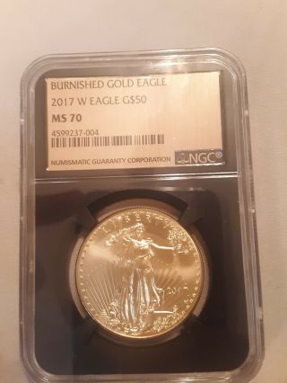 Rare 2017 W Burnished American Gold Eagle 1 Oz West Point Ngc Ms70 Foil Label