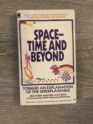 Space - Time And Beyond By Bob Toben & Fred Alan Wolf 1987 Bantam Paperback Rare