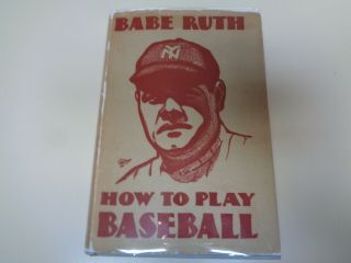 Babe Ruth – How To Play Baseball 1931 Hbdj In Rare Dustjacket Instructional Book