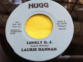 Rare Private Press Wave Rock 45 : Laurie Hannan Lonely D.  J.  Hugg