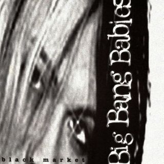 Big Bang Babies Black Market (cd,  1994,  Swollen Records) P2 - 2001,  Rare Glam Aor