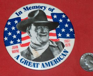 1979 Vtg Rare 1907 - 79 Memory Of John Wayne 3.  5 " Button Pin N.  G.  Slater Corp Nyc