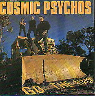 Cosmic Psychos Rare 1989 Aust Only Oop Grunge Album Cd " Go The Hack "