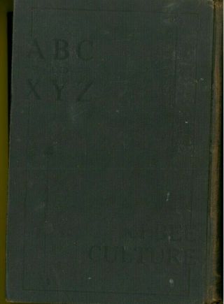 ABC & XYZ Of Bee Culture A.  I.  Root Bee Library.  1910 Edition Rare 2