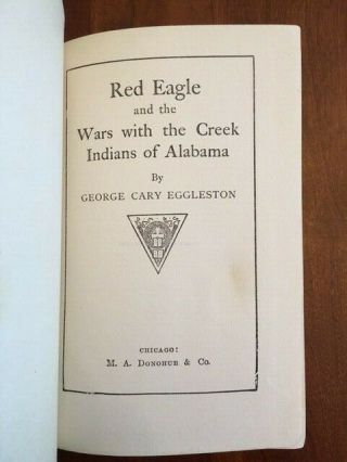 Rare 1878 Red Eagle And The Wars With The Creek Indians Of Alabama,  Eggleston