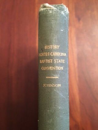 Rare 1908 History Of North Carolina Baptist State Convention,  Raleigh Nc Johnson