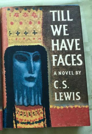 Rare Till We Have Faces C.  S.  Lewis (hc/dj) Bright Facsimile 1st.  Ed.  Vg,  /vg,