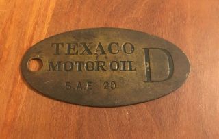 Rare Vintage Brass Oil Tag: Texaco Motor Oil Sae 20 D Tag: Oil Collectible
