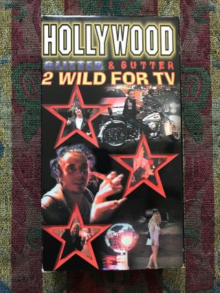 Hollywood Glitter & Gutter 2 Wild For Tv Vhs - Rare Cult Obscure Shot On Video