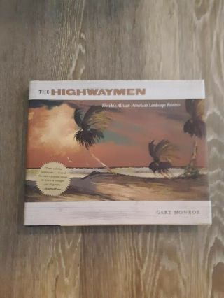 Rare The Highwaymen By Gary Monroe Signed By 7 Highwaymen Painters And Author