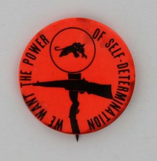 We Want The Power Of Self Determination 1966 Black Panther Party Rare Pin P515