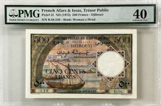 French Afars & Issas Djibouti 500 Francs 1973 P31 Pmg40 Ef / Very Rare