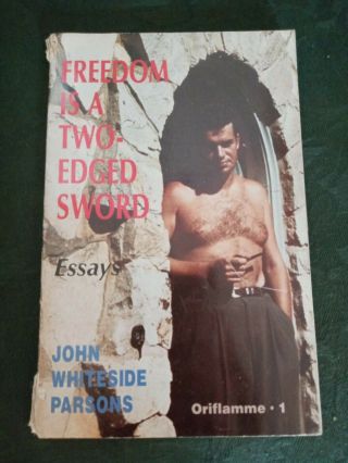 Freedom Is A Two - Edged Sword,  Jack Parsons (signed,  1st Ed,  Out Of Print,  Rare)