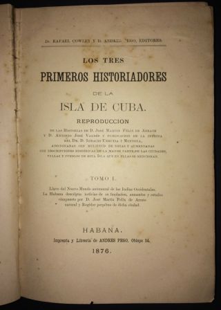 1876 - 1877 Los tres Historiadores de Cuba 1st Edition Complete 3 Vols RARE 2