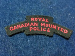 Rare Orig Ww2 Cloth Shoulder Flash " Royal Canadian Mounted Police "