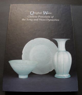 Qingbai Ware: Chinese Porcelain Of The Song And Yuan Dynasties.  Rare.