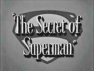 Superman Tv 16mm " Secret Of Superman " Rare 1st Season 10th Episode