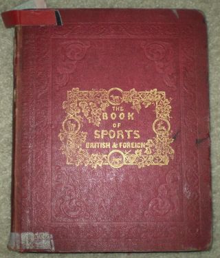 Very Rare,  1843,  1st Ed,  The Book Of Sports British & Foreign,  Hunting,  Fishing