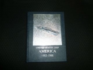 Extremely Rare Cruise Book For The Aircraft Carrier Uss America Cv - 66 1985 - 1986