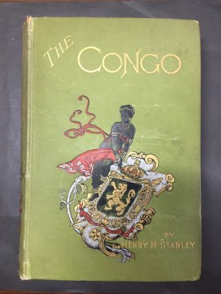 The Congo By Henry M.  Stanley Vol.  2.  1st Ed.  1885 - Rare.  (r)